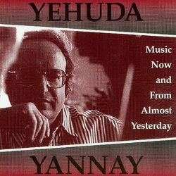 Yannay: Music Now and from Almost Yesterday