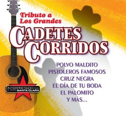 Tributo A Los Grandes: Cadetes Corridos