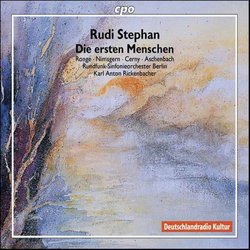 Rudi Stephan: Die ersten Menschen