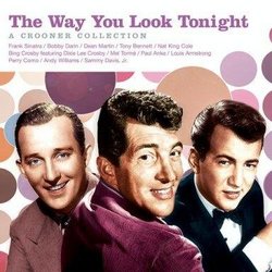 The Way You Look Tonight: A Crooner Collection - Various Artists