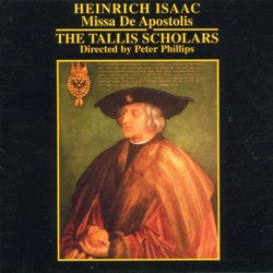 Heinrich Isaac: Missa De Apostolis