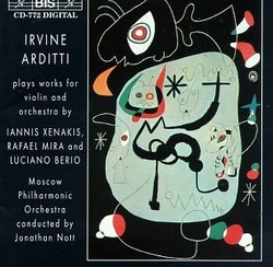 Irvine Arditti plays works for violin and orchestra by Iannis Xenakis, Rafael Mira and Luciano Berio