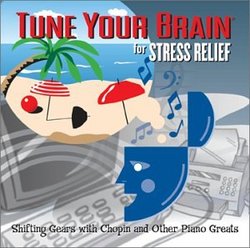 Tune Your Brain for Stress Relief: A Musical Companion to the Book by Elizabeth Miles