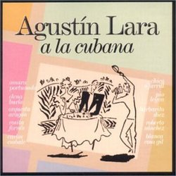 Agustin Lara a La Cubana