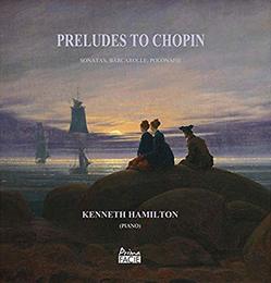 Preludes To Chopin: Sonatas Barcarolle Polonaise