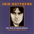 Soul of Many Places: Elektra Years 1972-1974
