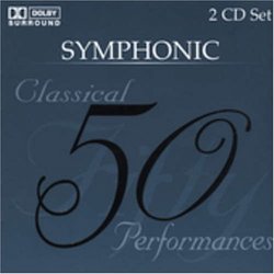 50 Classical Performances: Symphonic