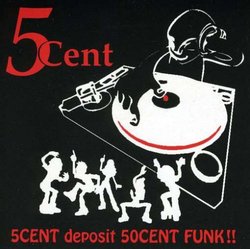 5CENT Deposit 50CENT Funk!!