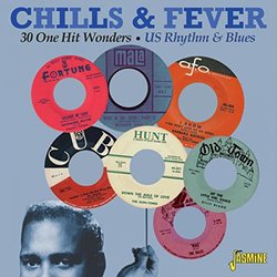 Chills & Fever - 30 One Hit Wonders - US Rhythm & Blues [ORIGINAL RECORDINGS REMASTERED]