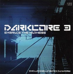 Darkcore 3 - Embrace The Madness