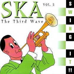 Swing It: Ska the Third Wave 5