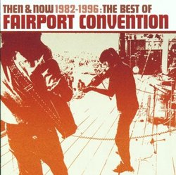 Then & Now: Best of Fairport Convention