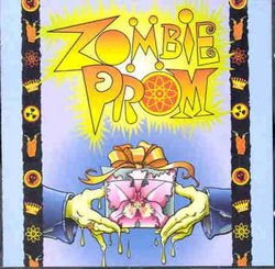 Zombie Prom (Original 1996 Off-Broadway Cast)