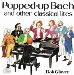 Popped-Up Bach and Other Classical Lites