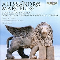Marcello: 6 Concertos La Cetra & Concerto in D Minor for Oboe and Strings