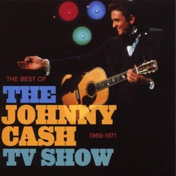 The Best Of The Johnny Cash TV Show: 1969-1971