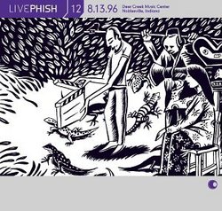 Live Phish Vol. 12: 8/13/96, Deer Creek Music Center, Noblesville, Indiana