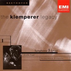 The Klemperer Legacy: Beethoven Symphony No.3 ("Eroica"); Grosse Fuge
