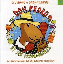 Don Pedro Et Ses Dromadaires 2