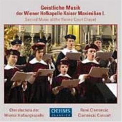 Geistlich Music der Wiener Hofkapelle Kaiser Maximilians I