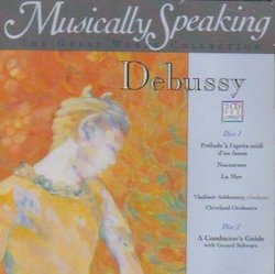 Musically Speaking Debussy: Prelude; Noctures; La Mer