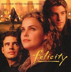 Felicity: Music From The Hit Television Series