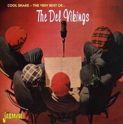 Cool Shake: The Very Best of The Del Vikings