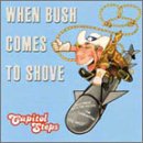 When Bush Comes to Shove