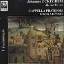 Ockeghem: Missa Mi-Mi / Rebecca Stewart, Cappella Pratensis