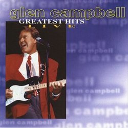 Glen Campbell - Greatest Hits Live