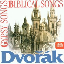 Dvorak: Gypsy Melodies Op55; Biblical Songs Op99