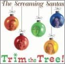 Trim the Tree by Screaming Santas (1995-11-01)