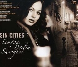 Sin Cities- London, Berlin, Shanghai