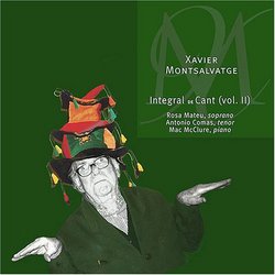 Xavier Montsalvatge: Integral de Canto, Vol. 2 [With Multimedia-Video Included]