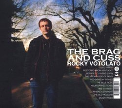 The Brag & Cuss by VOTOLATO,ROCKY (2007-06-19)