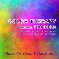 Color Therapy- Chill With Guitar, Cello, Piano, and Modified Kora (feat. Tom Rossi