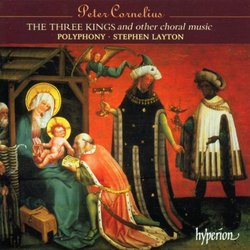 Cornelius: The Three Kings and Other Choral Music