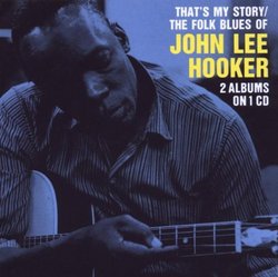 That's My Story/Folk Blues of John Lee Hooker