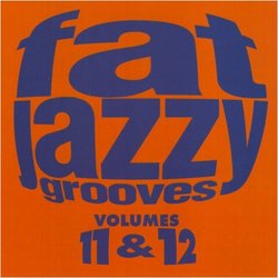 Fat Jazzy Grooves Vol. 11 & 12