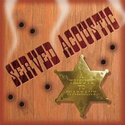 Served Acoustic: A Tribute to Warrant