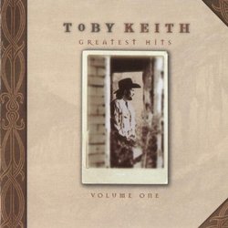 "Toby Keith - Greatest Hits, Vol. 1"