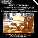 Kurt Atterberg: Symphony No. 6; A Värmland Rhapsody; Ballad without Words Op56