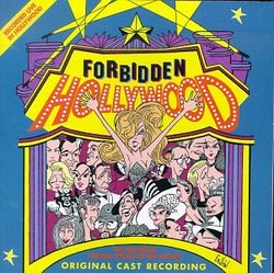 Forbidden Hollywood: The Hilarious Musical Spoof Of The Movies (1995 Los Angeles Cast)
