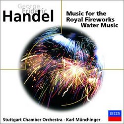 Handel: Music for the Royal Fireworks / Water Music
