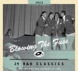Blowing the Fuse: 29 R&B Classics That Rocked the Jukebox in 1953