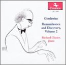 Gershwin: Remembrance and Discovery, Vol. 2