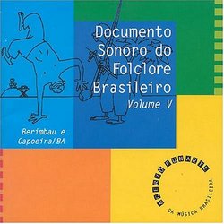 Documento Sonoro Do Folclore Brasileiro V.5: Berimbau E Capoeira