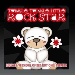 Lullaby Versions of Red Hot Chili Peppers