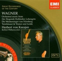 Wagner: Orchestral Music From Der Fliegende Hollander, Lohengrin, Die Meistersinger, Tannhäuser & Tristan und Isolde