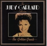 The Judy Garland Collection: The Golden Greats